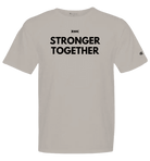 Unisex Stronger Together Champion garment dyed T-shirt by cmgvd2nmw00acoj0juazl4l2x, shown flat with soft fabric texture.